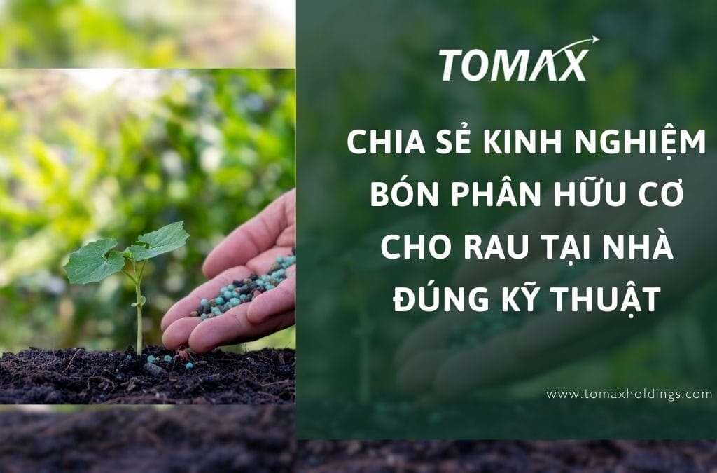 bón phân hữu cơ cho rau