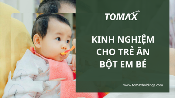 Kinh nghiệm cho trẻ ăn bột em bé